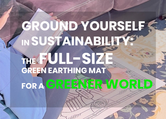 Ground Yourselfin Sustainability:The Full-SizeGreen Earthing Matfor a Greener World