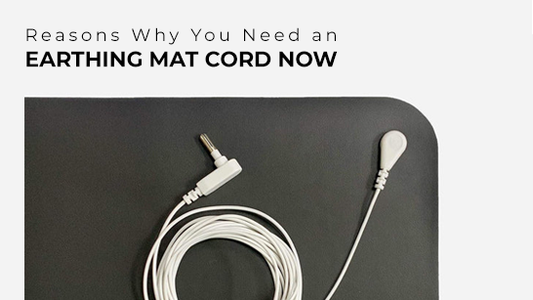 Reasons Why You Need an Earthing Mat Cord Now