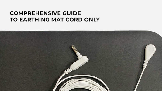 Comprehensive Guide To Earthing Mat Cord Only