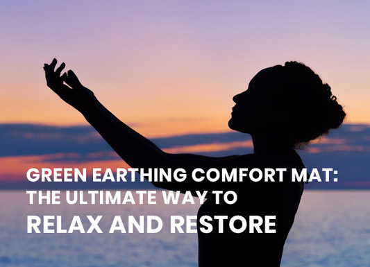 Green Earthing Comfort Mat: The Ultimate Way to Relax and Restore
